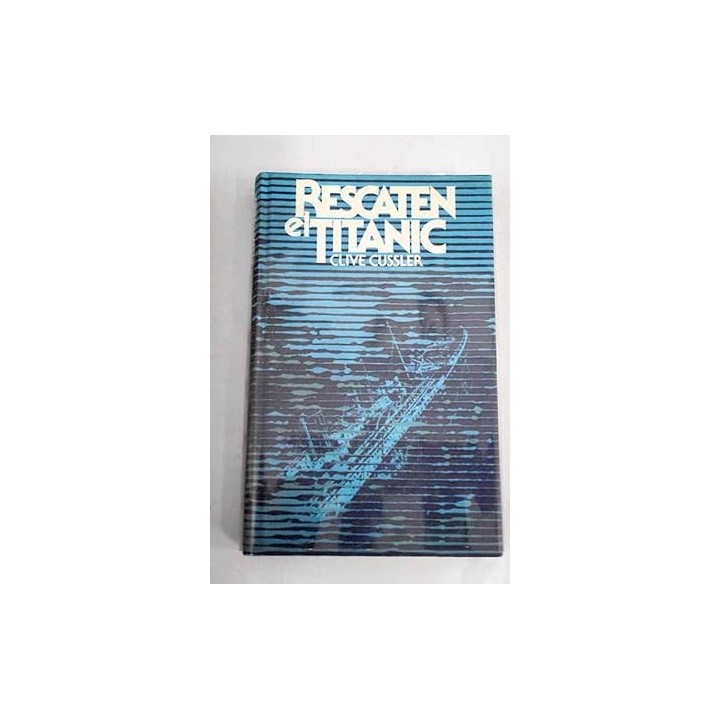 Rescaten el Titanic.